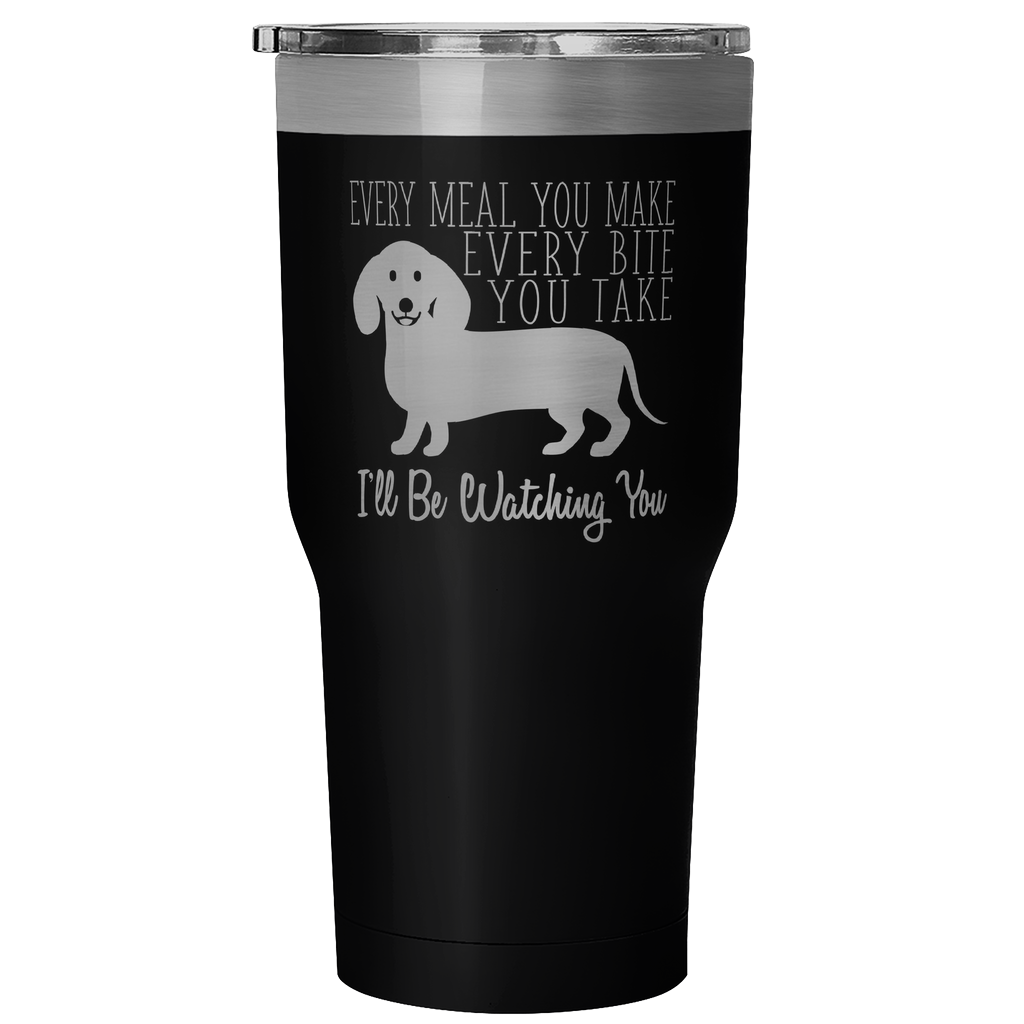 Every Meal You Make, Every Bite You Take, I'll Be Watching You 30 Ounce Vacuum Tumbler