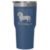 Every Meal You Make, Every Bite You Take, I'll Be Watching You 30 Ounce Vacuum Tumbler
