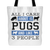 All I Care About Is Pugs And Like 3 People Tote Bag