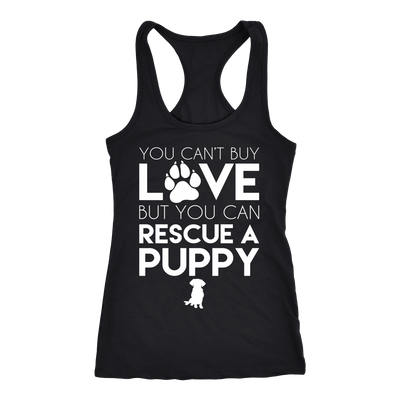 You Can't Buy Love But You Can Rescue A Puppy Racerback Tank