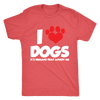 I Love Dogs, It's Humans That Annoy Me T-Shirt