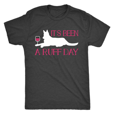 It's Been A Ruff Day T-Shirt
