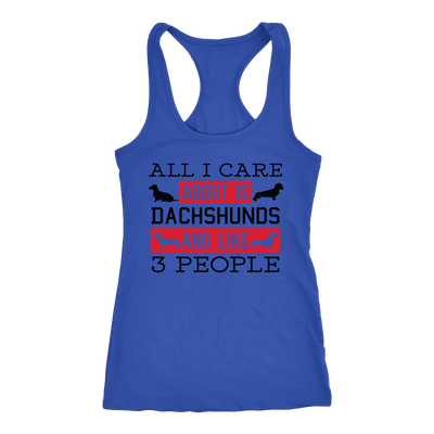 All I Care About Is Dachshunds And Like 3 People Racerback Tank